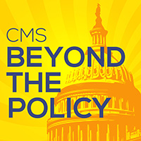 CMS Beyond the Policy