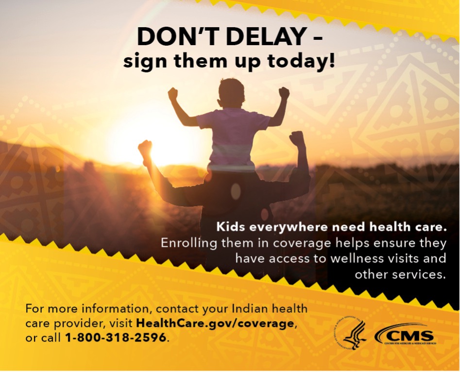 A child sits on an adult's shoulders as both raise their arms in a show of strength. Text encourages people to enroll kids in health care coverage to ensure access to wellness visits and other services.