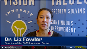 Just A Minute video of CMS Innovation Center Director Dr. Liz Fowler